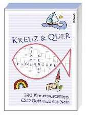 Kreuz & quer