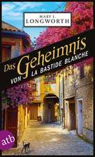 Das Geheimnis von La Bastide Blanche