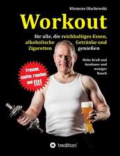 Workout für alle, die reichhaltiges Essen, alkoholische Getränke und Zigaretten genießen