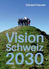 Vision Schweiz 2030