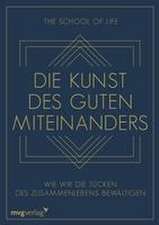 Die Kunst des guten Miteinanders