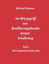 Im Würgegriff von Bevölkerungsbombe - Armut - Ernährung