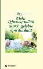 Mehr Lebensqualität durch gelebte Spiritualität