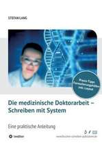 Die medizinische Doktorarbeit ¿ Schreiben mit System