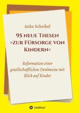 95 neue Thesen zur Fürsorge von Kindern