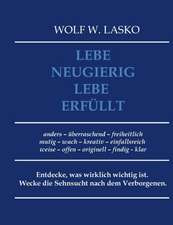 Lebe neugierig - Lebe erfüllt