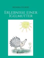 Erlebnisse einer Igelmutter