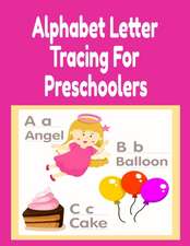 Alphabet Letter Tracing For Preschoolers