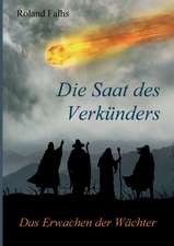 Die Saat des Verkünders