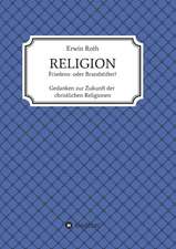 RELIGION - Friedens- oder Brandstifter?