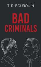 Bad Criminals