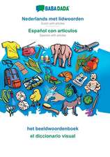 BABADADA, Nederlands met lidwoorden - Español con articulos, het beeldwoordenboek - el diccionario visual