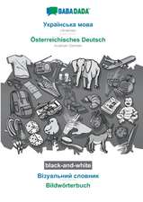 BABADADA black-and-white, Ukrainian (in cyrillic script) - Österreichisches Deutsch, visual dictionary (in cyrillic script) - Bildwörterbuch