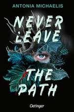 Never Leave the Path