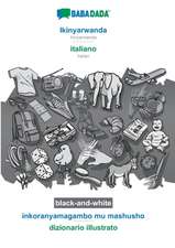 BABADADA black-and-white, Ikinyarwanda - italiano, inkoranyamagambo mu mashusho - dizionario illustrato