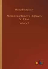 Anecdotes of Painters, Engravers, Sculptors