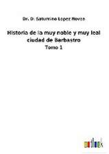 Historia de la muy noble y muy leal ciudad de Barbastro