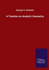 A Treatise on Analytic Geometry