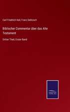 Biblischer Commentar über das Alte Testament