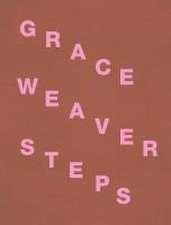 Grace Weaver. STEPS