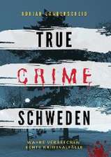 True Crime Schweden