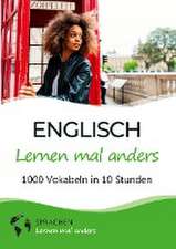 Englisch lernen mal anders - 1000 Vokabeln in 10 Stunden