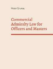 Commercial Admiralty Law for Officers and Masters