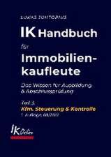 IK Handbuch für Immobilienkaufleute Teil 3 Kfm. Steuerung & Kontrolle