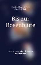 Bis zur Rosenblüte