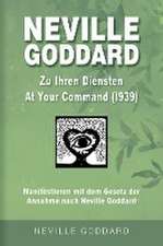 Neville Goddard - Zu Ihren Diensten (At Your Command 1939)