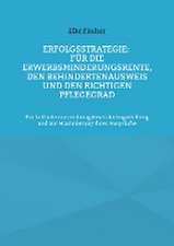 Erfolgsstrategie: Für die Erwerbsminderungsrente, den Behindertenausweis und den richtigen Pflegegrad