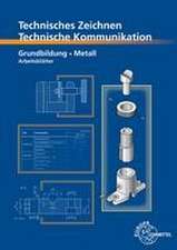 Technisches Zeichnen / Technische Kommunikation Metall Grundbildung