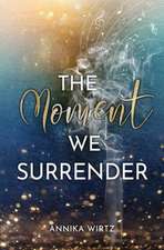 The Moment we Surrender