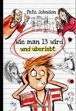 Wie man 13 wird und überlebt 01