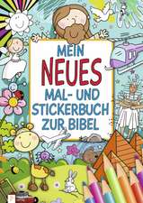 Mein neues Mal- und Stickerbuch zur Bibel