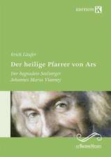 Der heilige Pfarrer von Ars