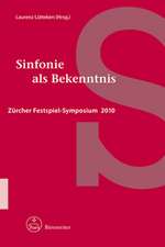 Zürcher Festspiel-Symposien 3. Sinfonie als Bekenntnis