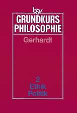 Grundkurs Philosophie 2. Ethik / Politik