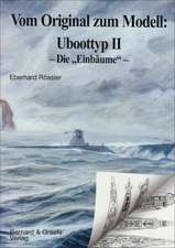 Vom Original zum Modell: Uboottyp II. Die Einbäume