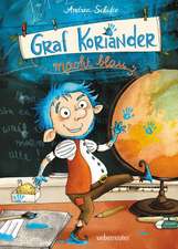 Graf Koriander macht blau