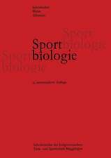 Sportbiologie: Lehrbuch für Sportlehrer und Trainer