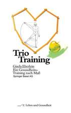 Trio Training: Ein Gesundheits-Training nach Maß