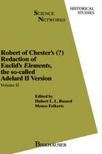 Robert of Chester's Redaction of Euclids Elements, the so-called Adelard II Version