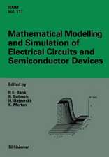 Mathematical Modelling and Simulation of Electrical Circuits and Semiconductor Devices: Proceedings of a Conference held at the Mathematisches Forschungsinstitut, Oberwolfach, July 5 - 11, 1992