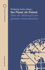 Der Planet als Patient: Über die Widersprüche globaler Umweltpolitik