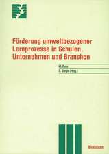 Förderung umweltbezogener Lernprozesse in Schulen, Unternehmen und Branchen