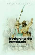 Wegbereiter der Demokratie: Die badische Revolution 1848/49 Der Traum von der Freiheit