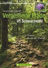 Vergessene Pfade Schwarzwald