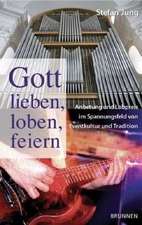 Gott lieben, loben, feiern