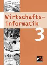 Wirtschaftsinformatik 3 Mittelstufe GY/BY